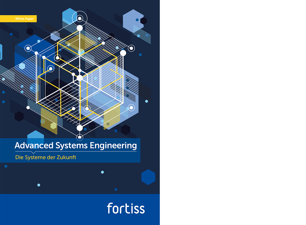 fortiss Whitepaper Advanced Systems Engineering – The systems of the future  